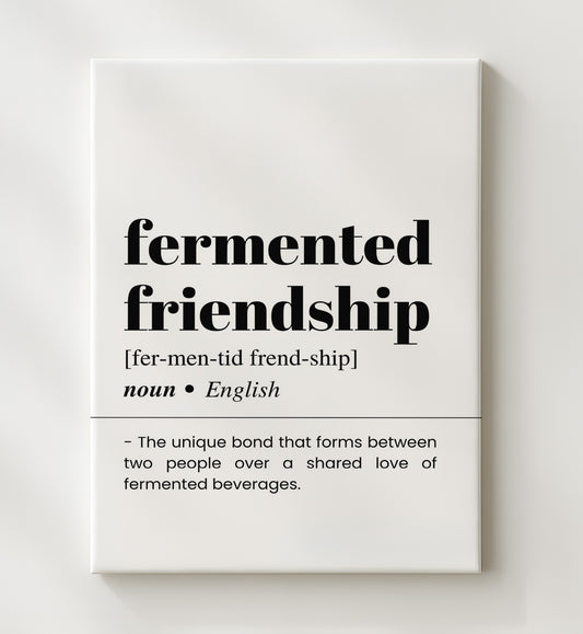 Fermented Friendship - Shared Beverage Bond - 20x24 Canvas
