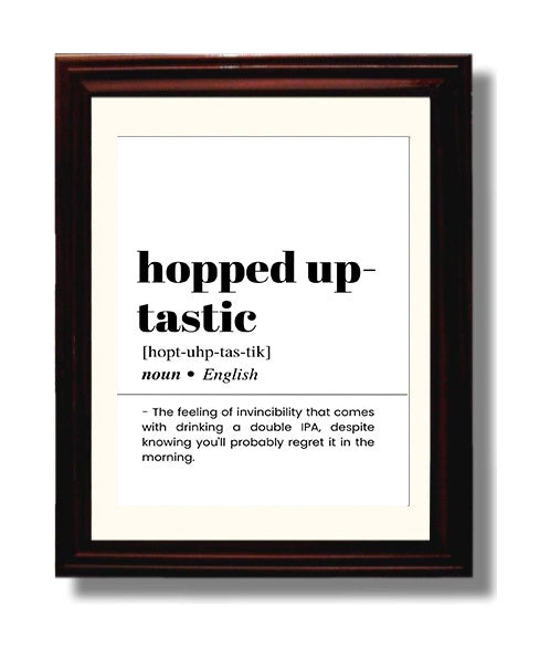 Hopped Up-Tastic - IPA Confidence - Beveled Frame bar dictionary wall art