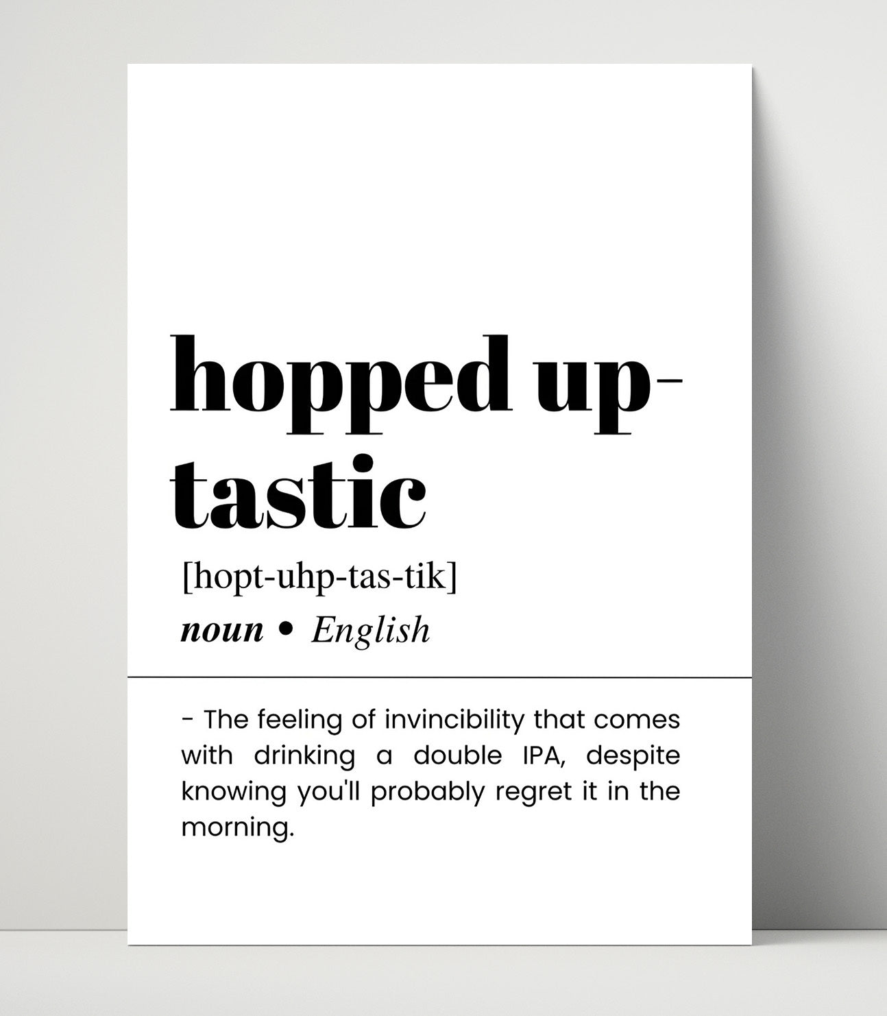 Hopped Up-Tastic - IPA Confidence - Unframed Print bar dictionary wall art