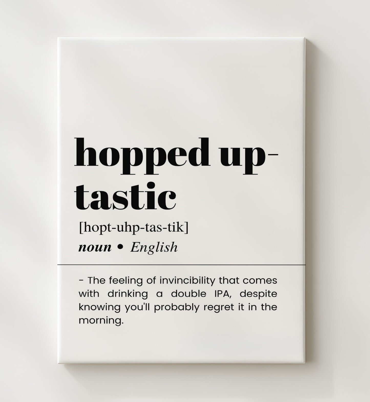 Hopped Up-Tastic - IPA Confidence - Canvas bar dictionary wall art