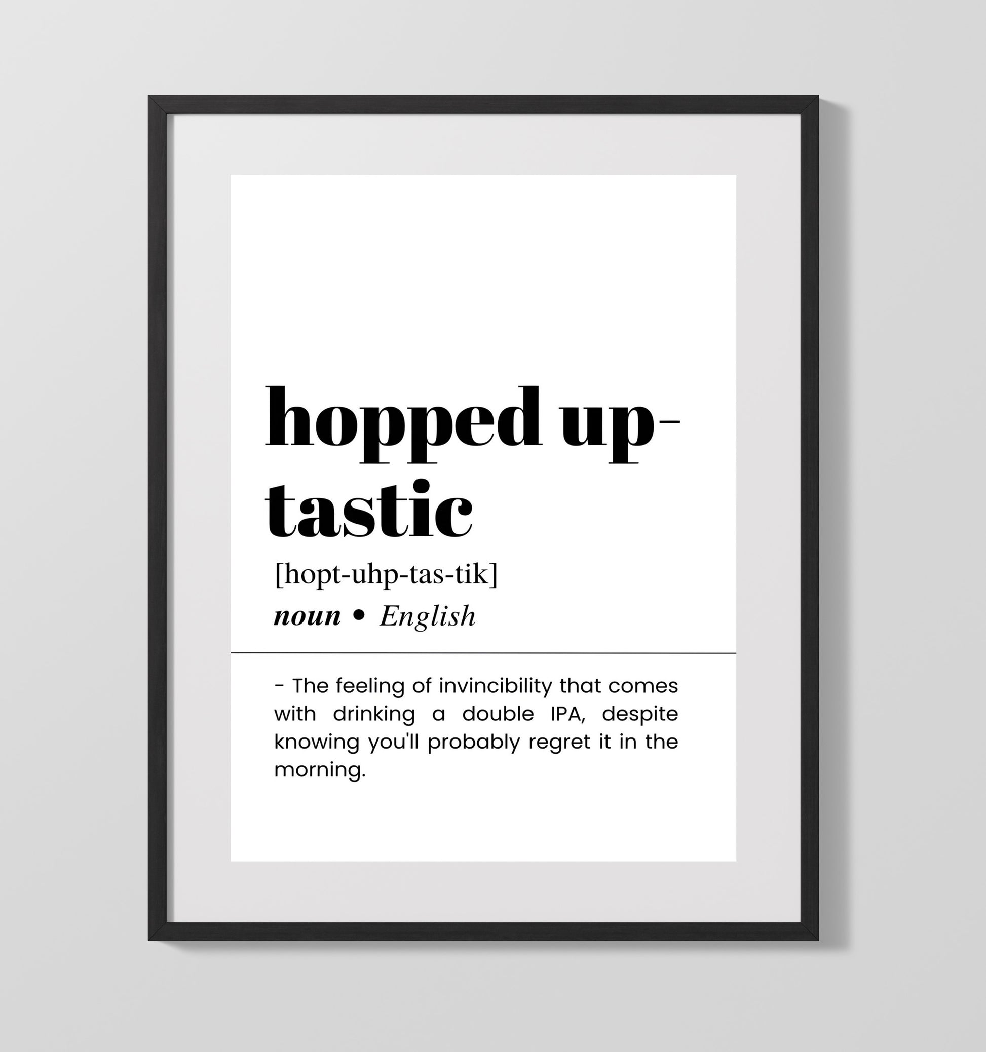 Hopped Up-Tastic - IPA Confidence - Gallery Frame bar dictionary wall art