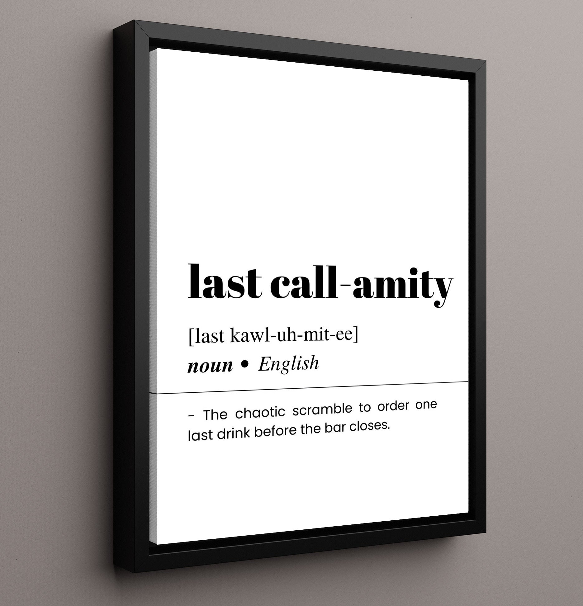 Last Call-Amity - One Final Round - Framed Canvas bar dictionary wall art