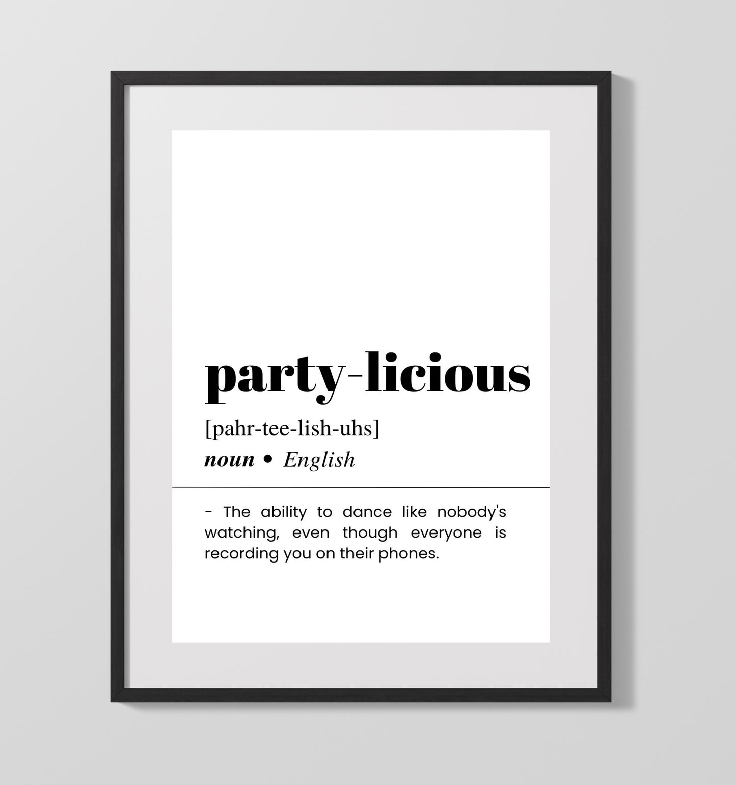 Party-Licious - Dance Like Nobody's Watching - Gallery Frame bar dictionary wall art