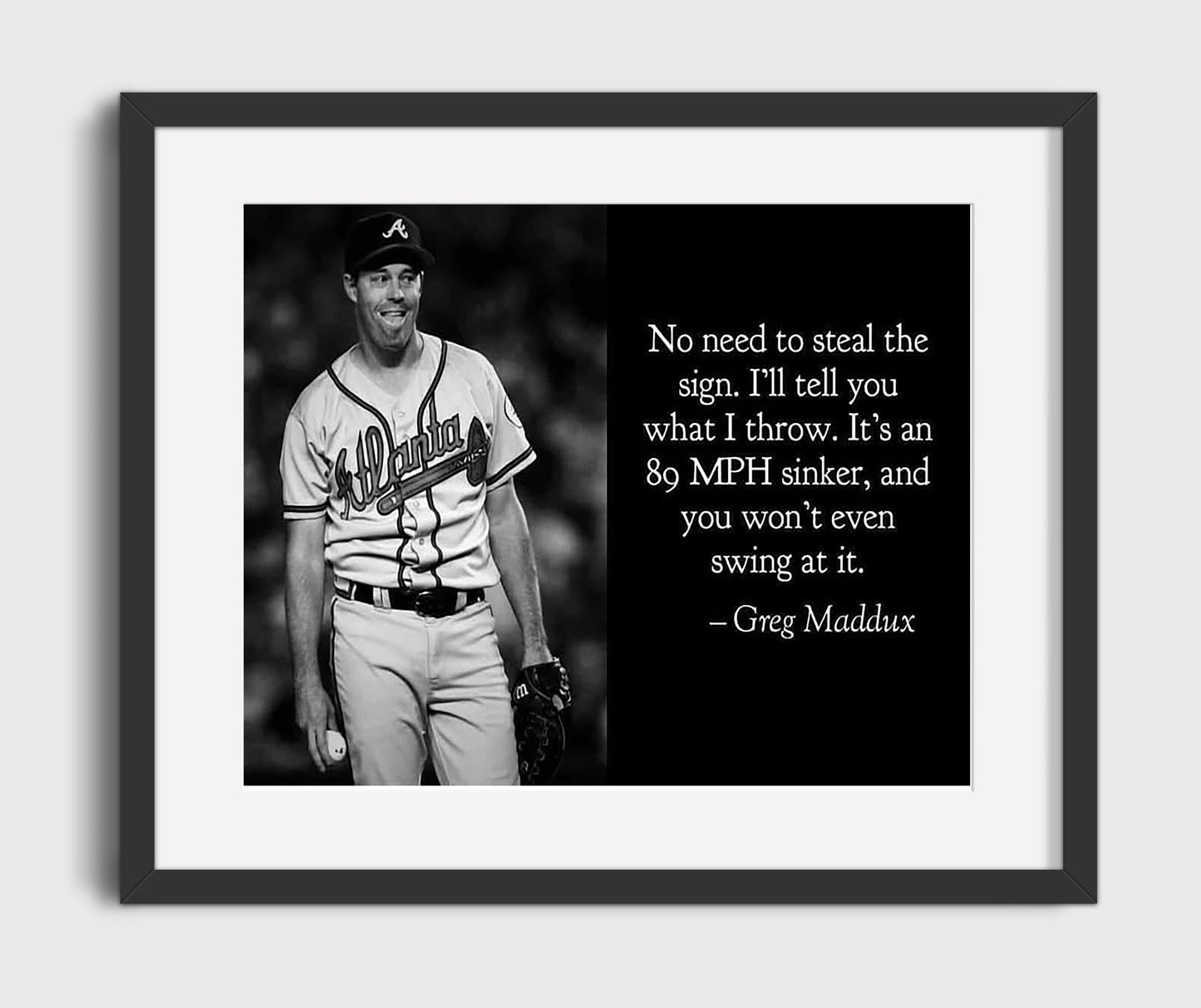 Greg Maddux - 89 MPH Sinker Untouchable Precision Baseball Wall Art 16x20 Gallery Frame wall art print – Baseball Wall Art decor