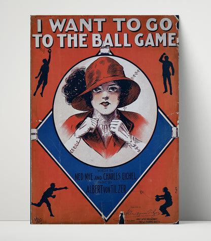 I Want to Go to the Ball Game Sheet Music Artwork - Baseball Wall Art