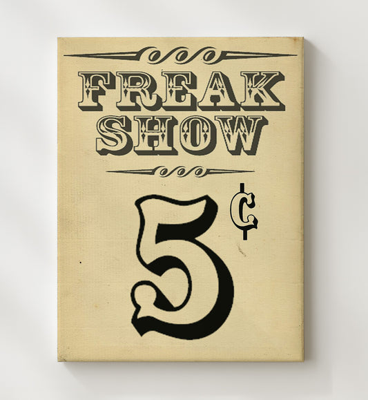 Freak Show - 5¢ Admission - Gallery Frame vintage burlesque poster wall art