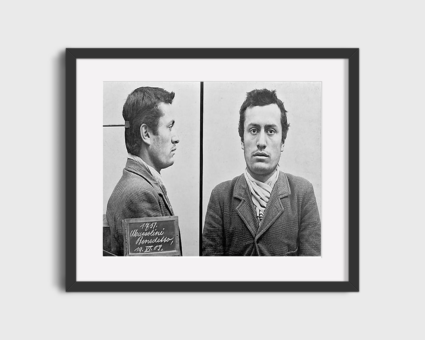 Celebrity Mug Shot - Benito Mussolini - Dictator in the Making