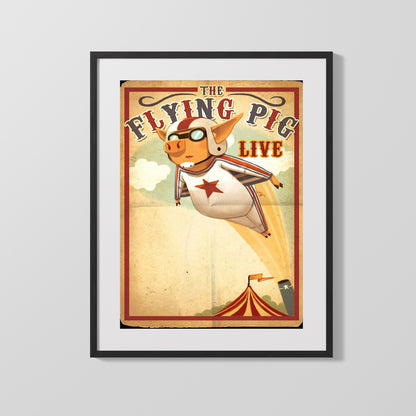 Circus Poster - The Flying Pig - Live