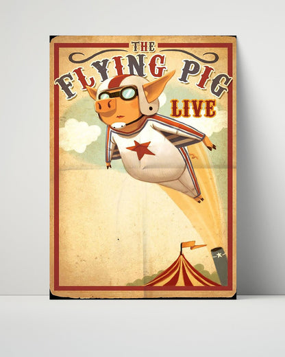Circus Poster Unframed - The Flying Pig - Live
