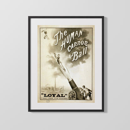Circus Poster - The Human Cannonball - Loyal