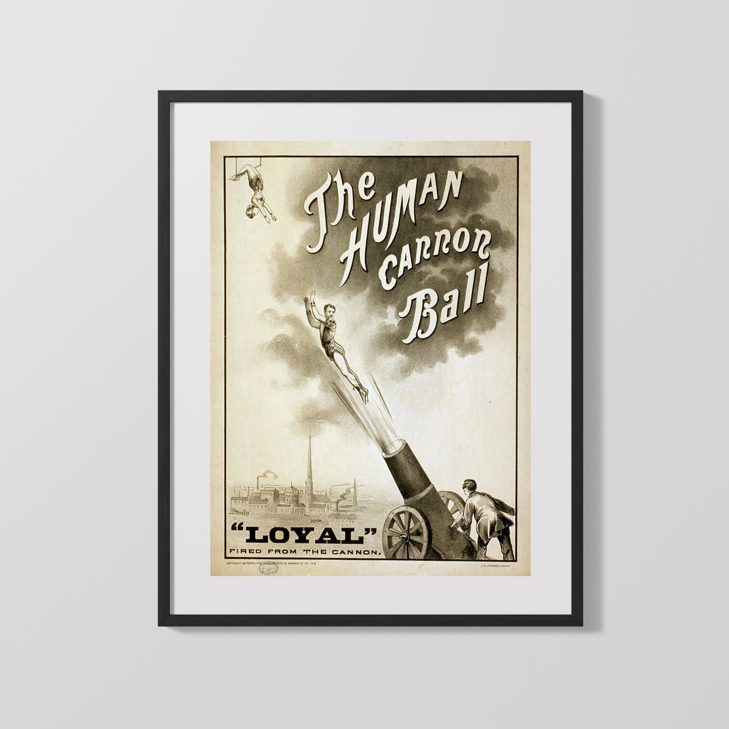 Circus Poster Unframed - The Human Cannonball - Loyal