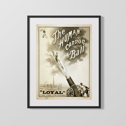 Circus Poster Unframed - The Human Cannonball - Loyal