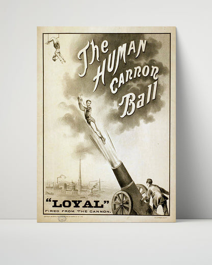 Circus Poster - The Human Cannonball - Loyal