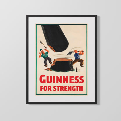 Classic Guinness Poster - Guinness for Strength - Lumberjacks