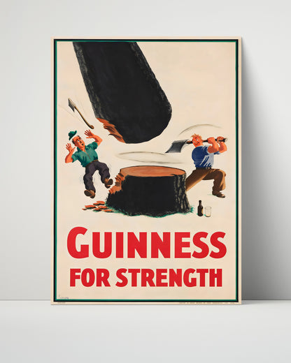 Classic Guinness Poster - Guinness for Strength - Lumberjacks