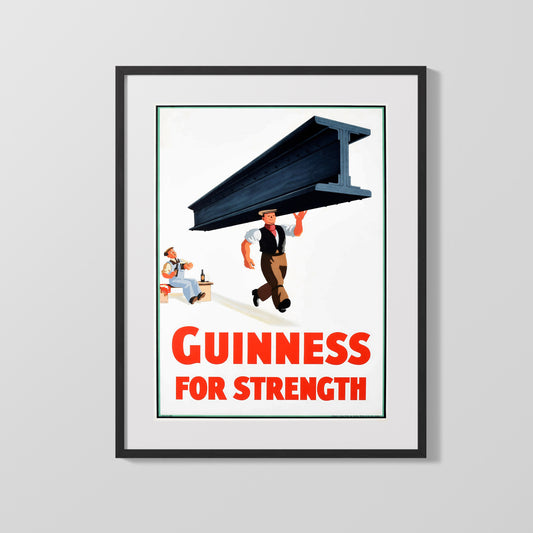 Classic Guinness Poster - Guinness for Strength - Steel Beam