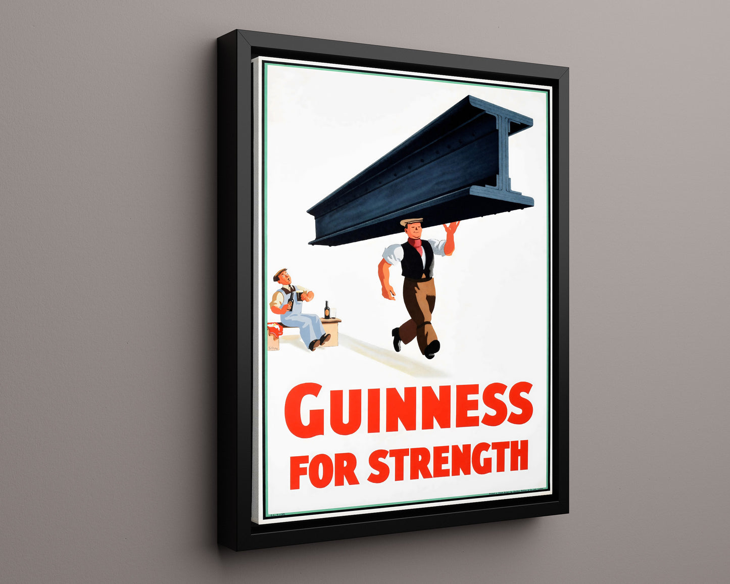 Classic Guinness Poster - Guinness for Strength - Steel Beam