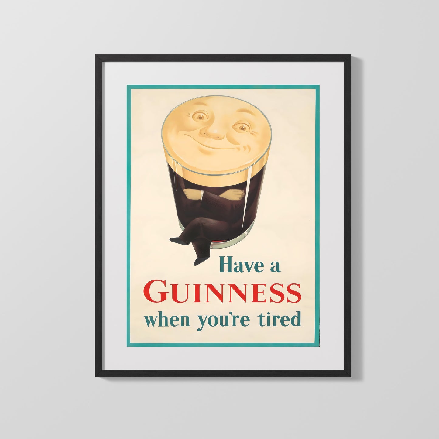Classic Guinness Poster - Have a Guinness - Tired Face in Pint