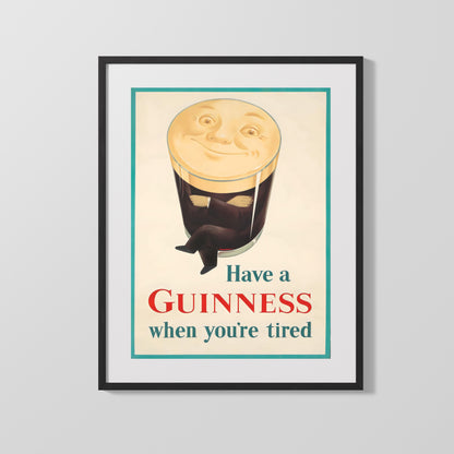 Classic Guinness Poster - Have a Guinness - Tired Face in Pint