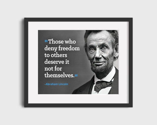 Classic Quotes - Abraham Lincoln - Deny freedom lose it