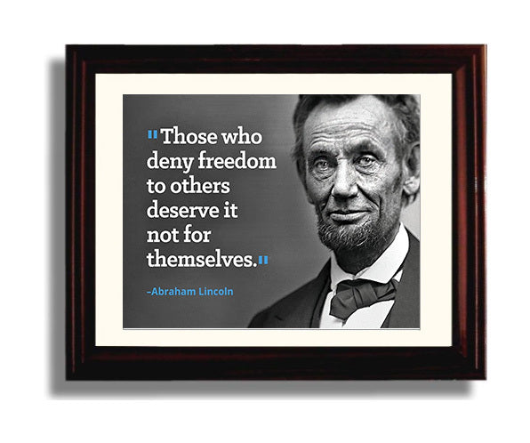 Classic Quotes - Abraham Lincoln - Deny freedom lose it