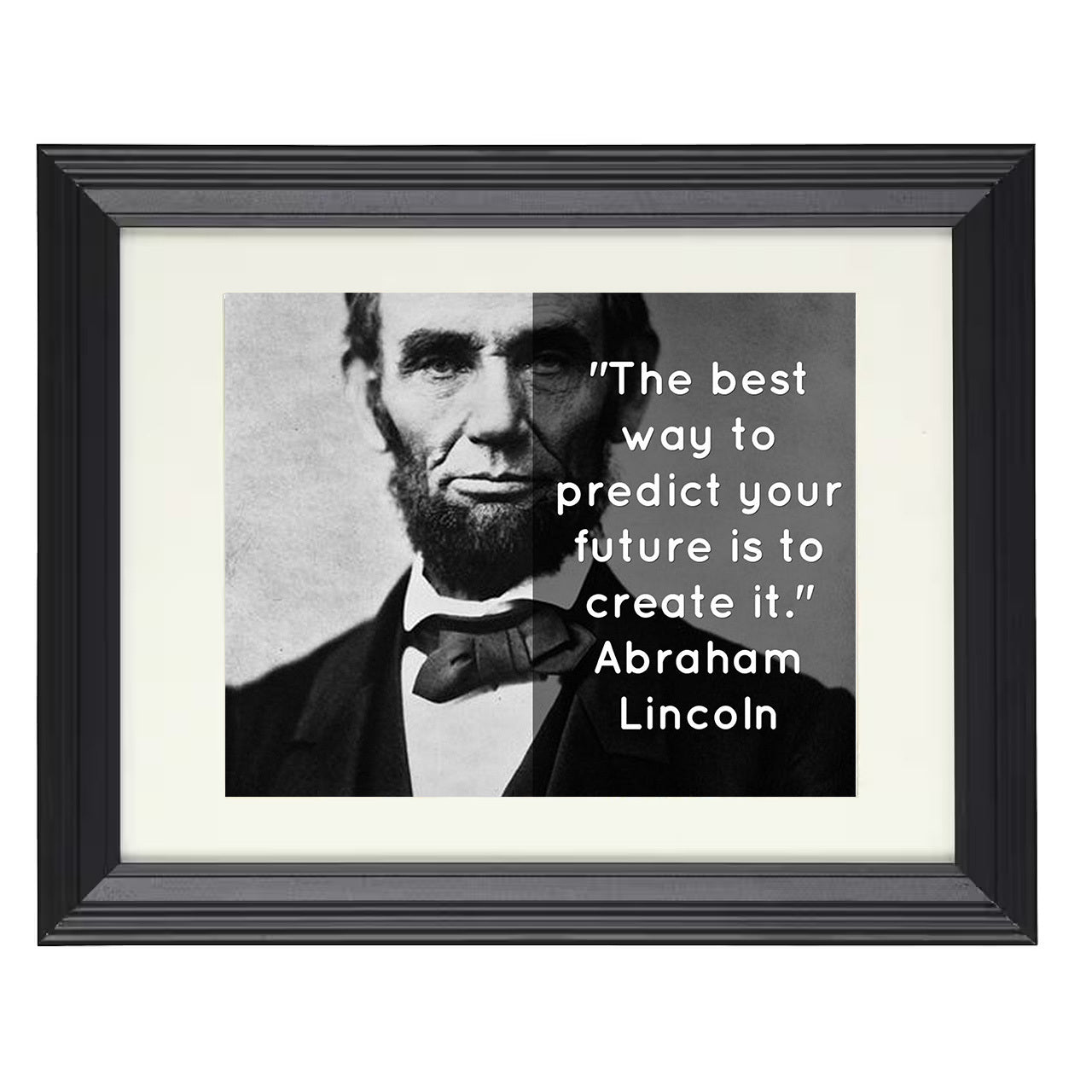 Abraham Lincoln – Predict Your Future – 8x10 black beveled framed quote wall art