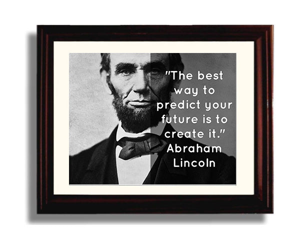 Classic Quotes - Abraham Lincoln - Predict your future