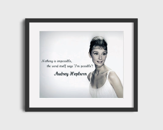 Classic Quotes - Audrey Hepburn - Impossible means possible