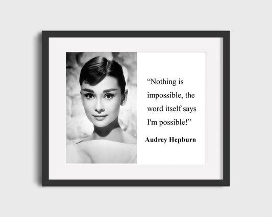 Classic Quotes - Audrey Hepburn - Nothing impossible