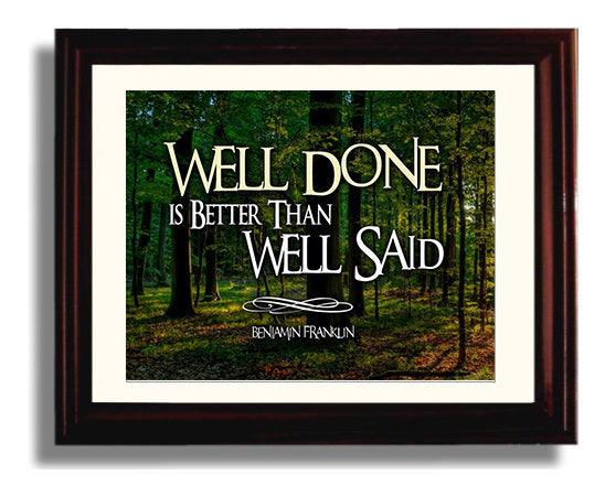 Benjamin Franklin Well Done Is Better Than Well Said Quote Print 8x10 Beveled Frame quote wall art print