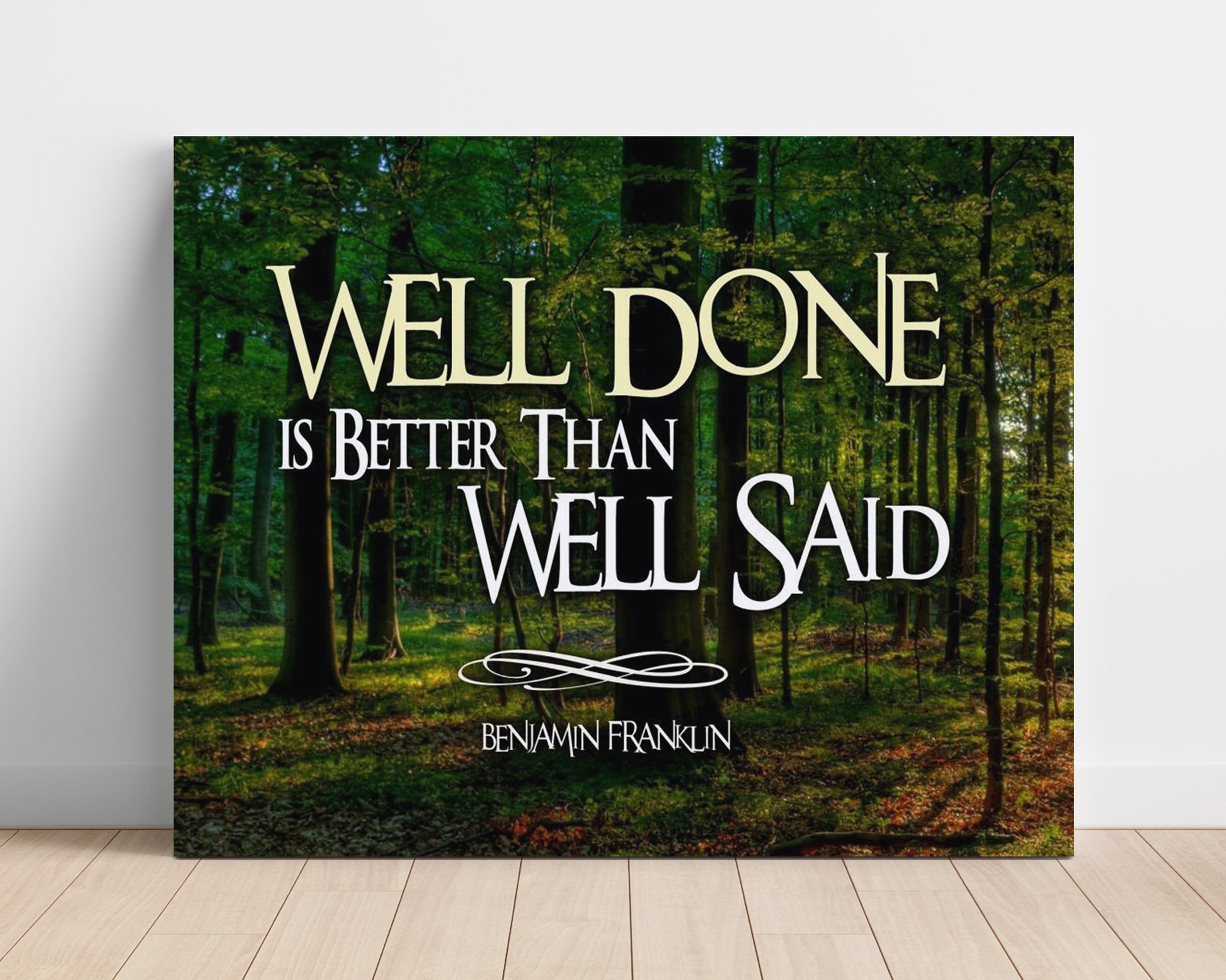 Benjamin Franklin Well Done Is Better Than Well Said Quote Print 16x20 Unframed Print quote wall art print