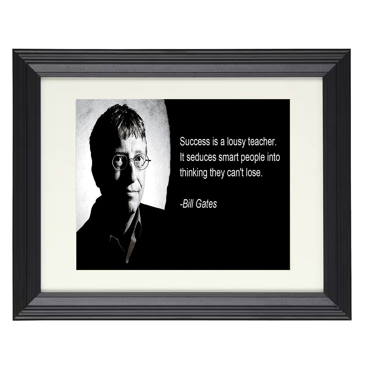 Bill Gates – Success Is a Lousy Teacher – 8x10 black beveled framed quote wall art
