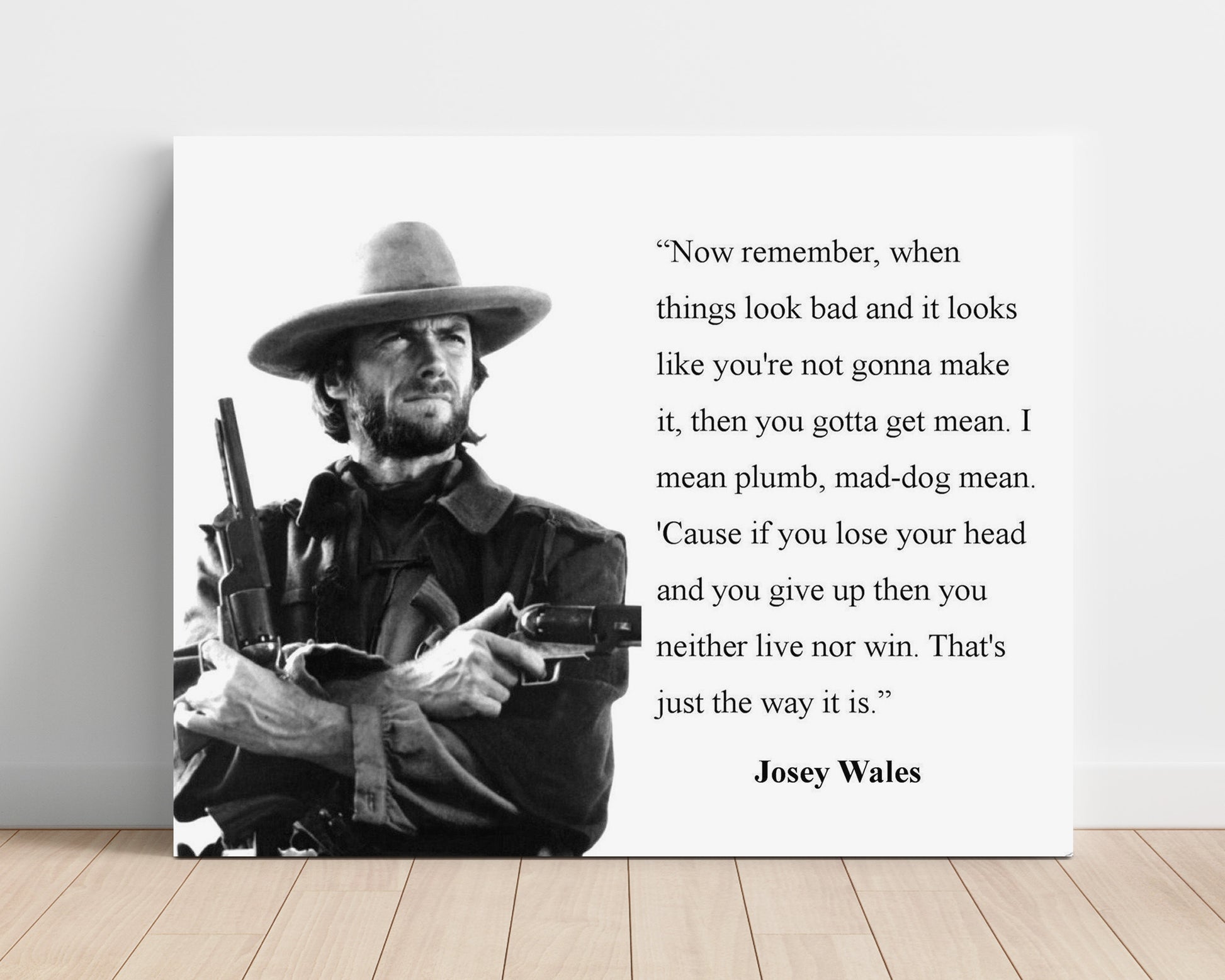 Clint Eastwood Mad dog mean Quote Print 16x20 Unframed Print quote wall art print