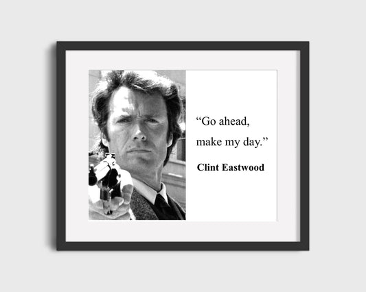 Classic Quotes - Clint Eastwood - Make my day
