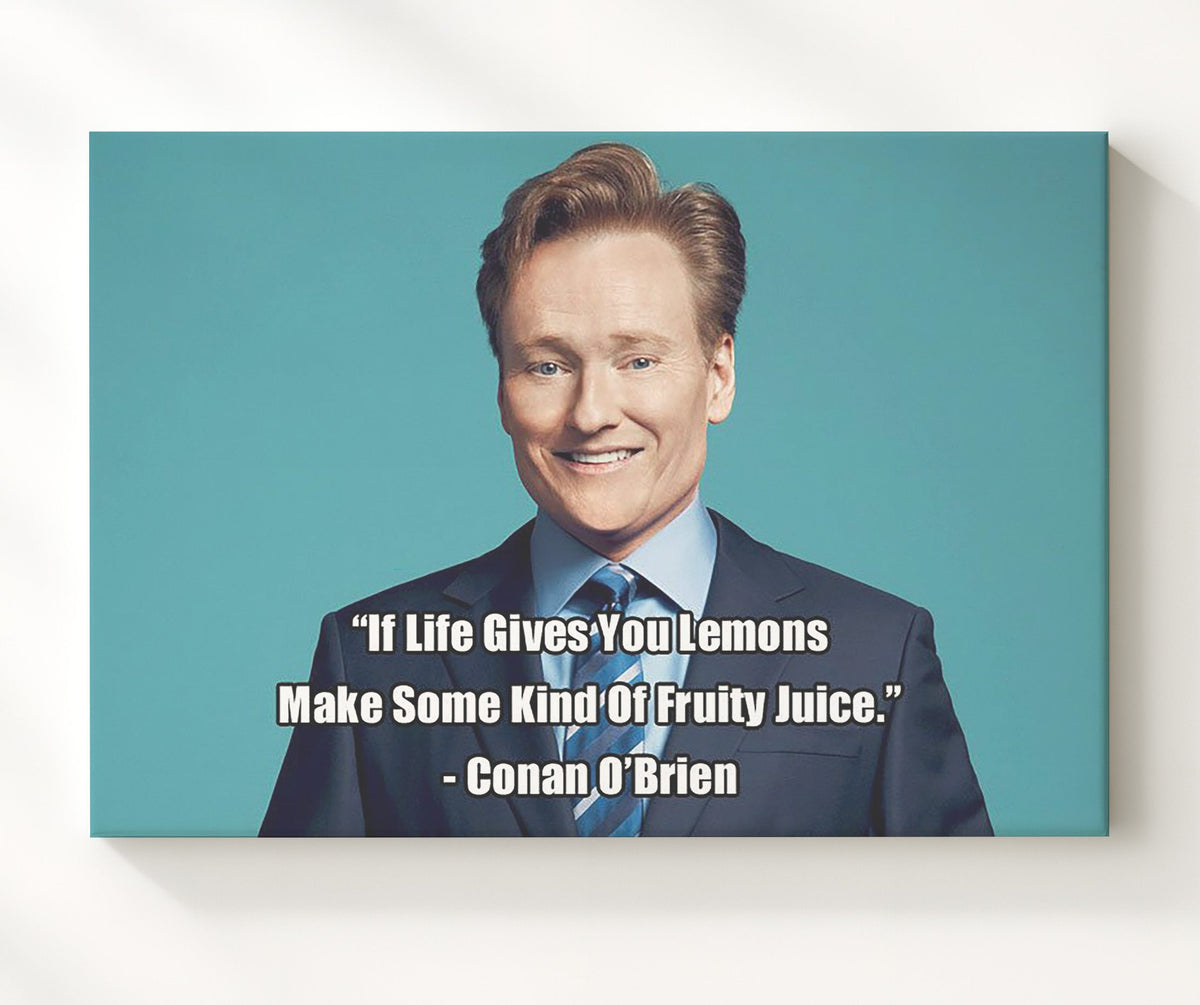 Conan OBrien Fruity juice lemons Quote Print 8x10 Beveled Frame quote wall art print