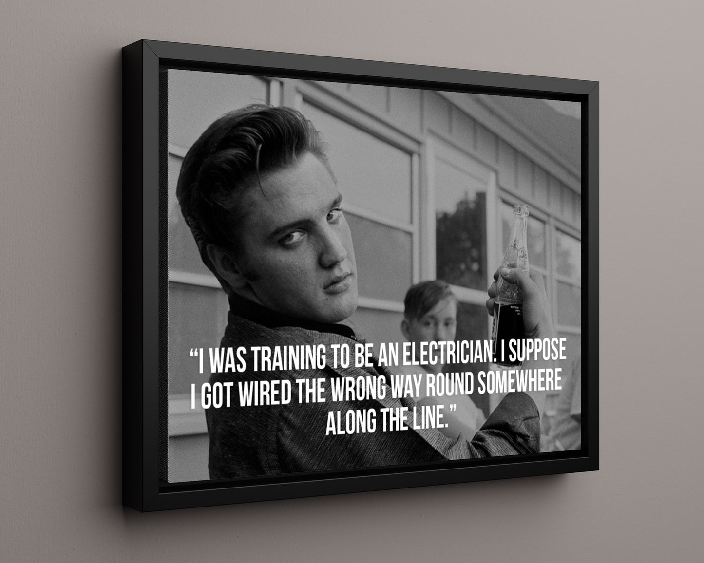 Classic Quotes - Elvis Presley - Wired the wrong way