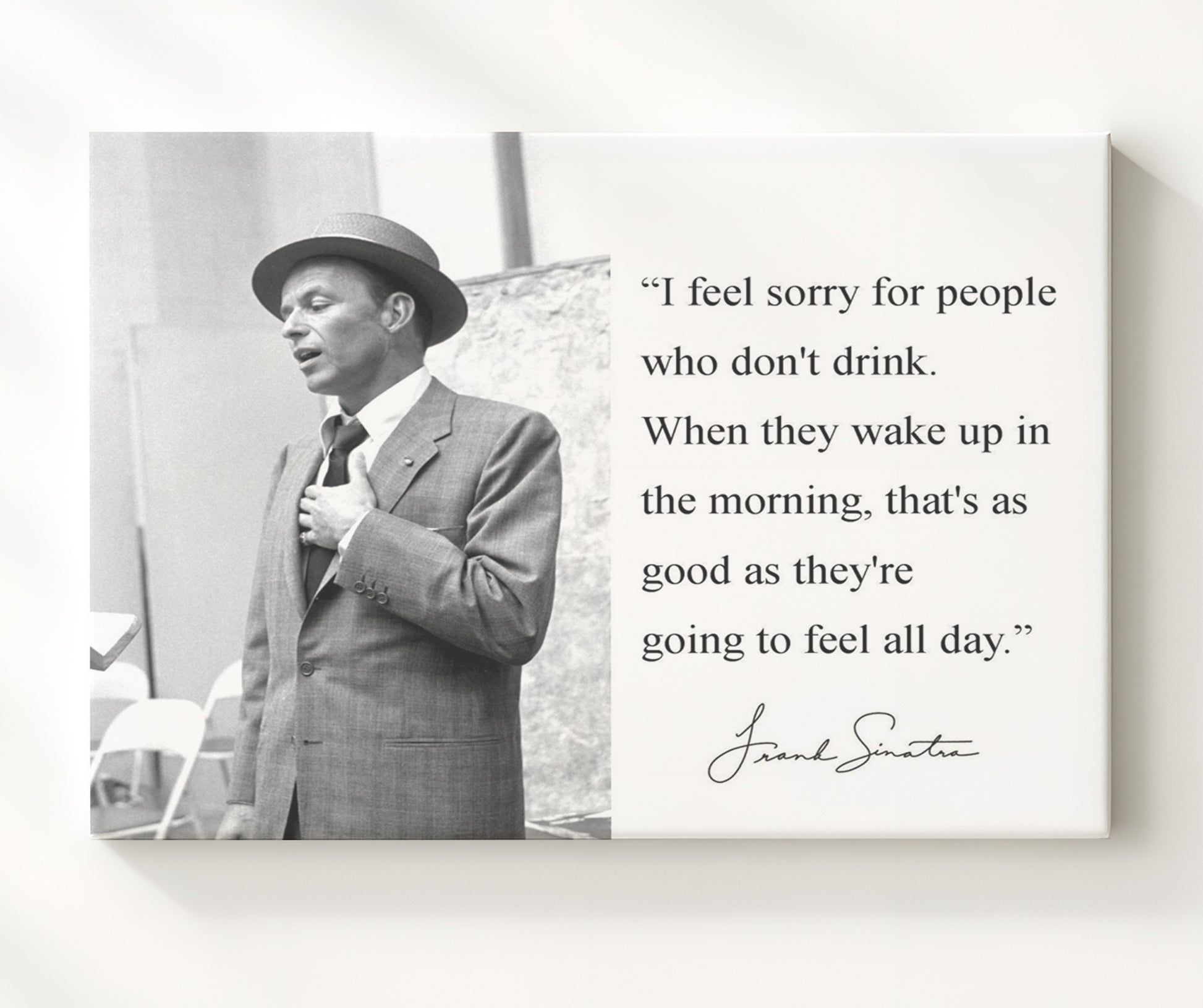 Frank Sinatra Sorry for non drinkers Quote Print 20x24 Canvas quote wall art print