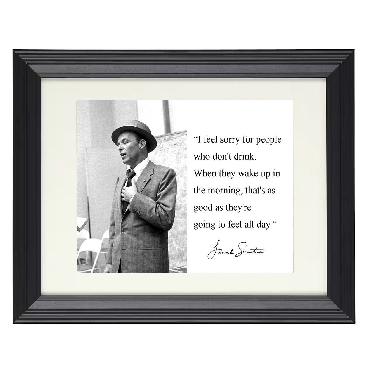 Frank Sinatra – Sorry for Non-drinkers – 8x10 black beveled framed quote wall art