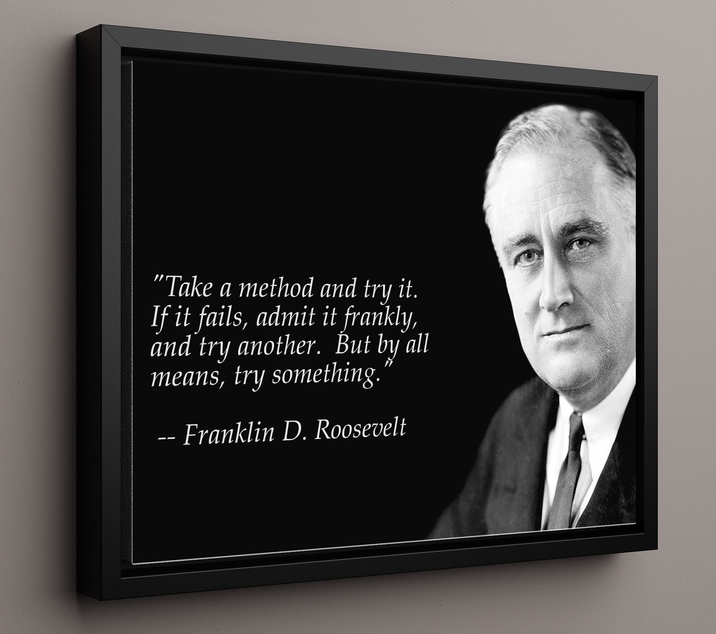 Franklin D Roosevelt Try something new Quote Print 16x20 Framed Canvas quote wall art print