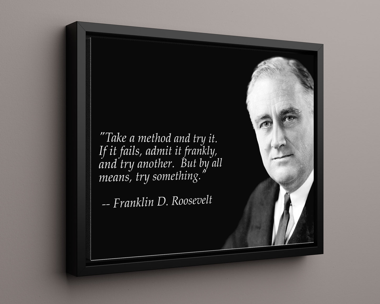 Classic Quotes - Franklin D Roosevelt - Try something new