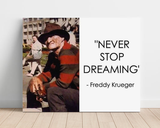 Classic Quotes Poster - Freddy Krueger - Never stop dreaming