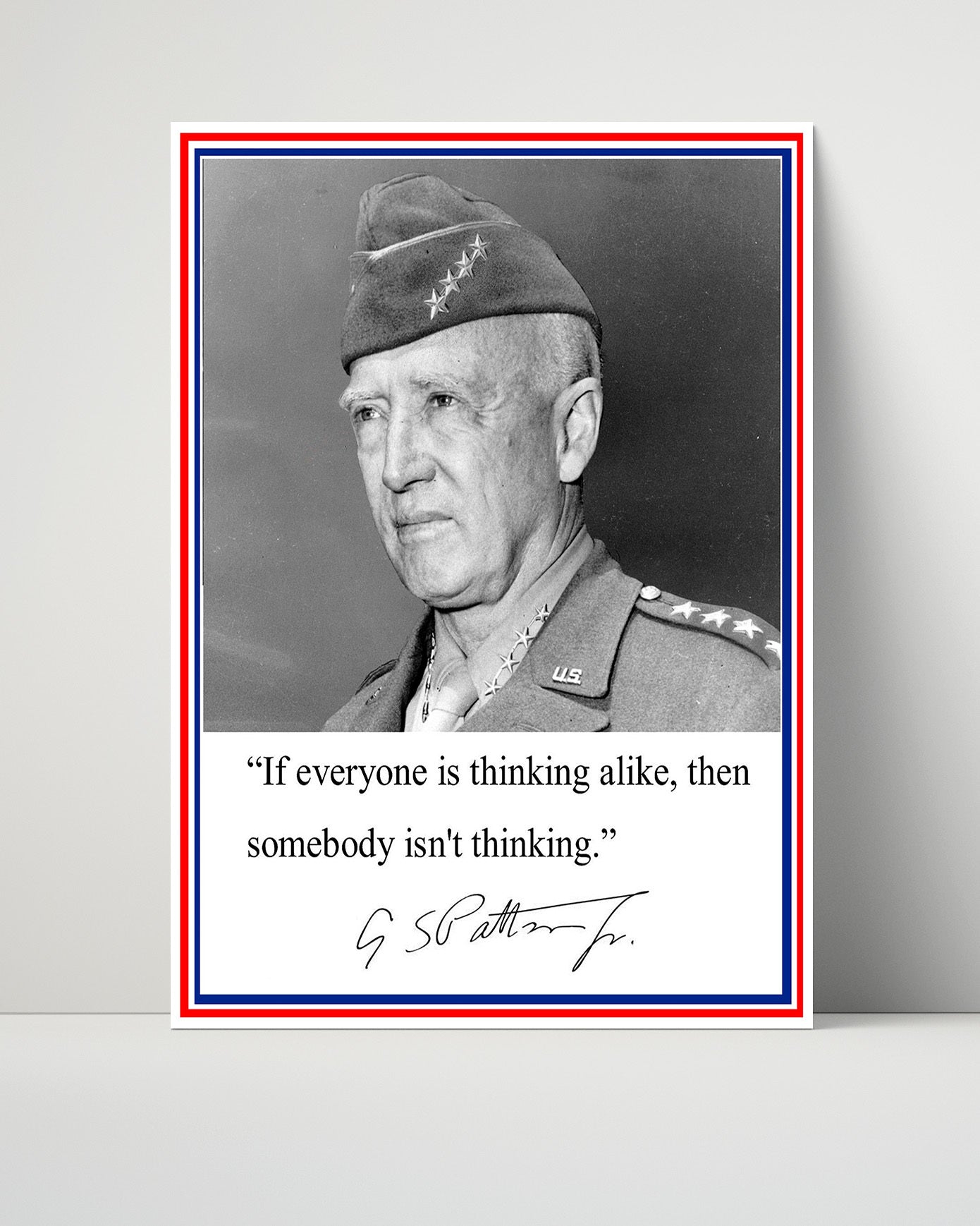 Classic Quotes - General Patton - Think Different - Military Leadership Quote