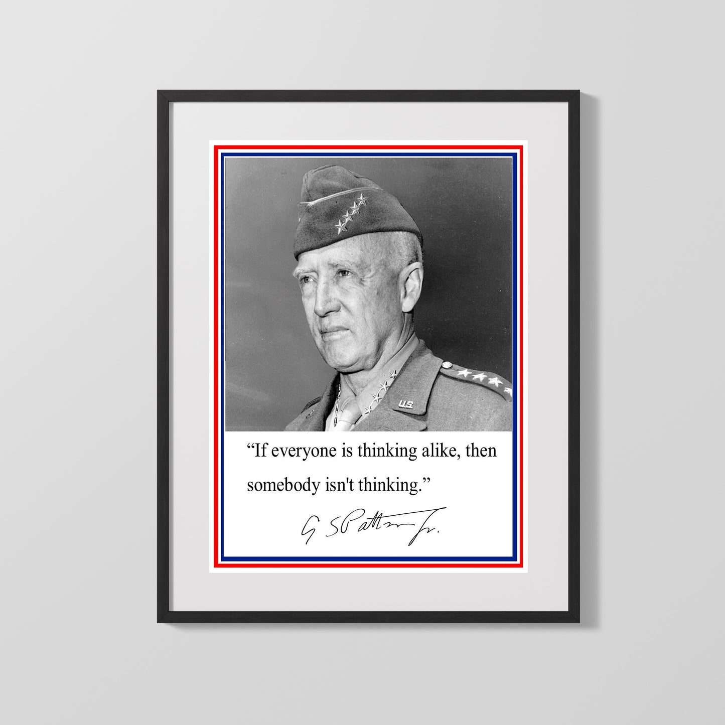 Classic Quotes - General Patton - Think Different - Military Leadership Quote