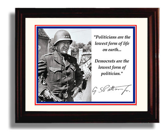 George S Patton Politicians Are The Lowest Form Of Life Quote Print 8x10 Beveled Frame quote wall art print