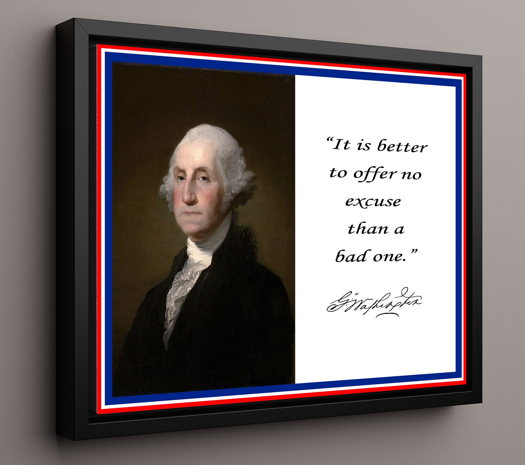 George Washington No excuse better than bad one Quote Print 16x20 Framed Canvas quote wall art print