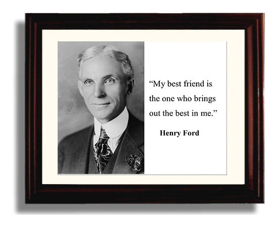 Henry Ford Best friend brings best in me Quote Print 8x10 Beveled Frame quote wall art print