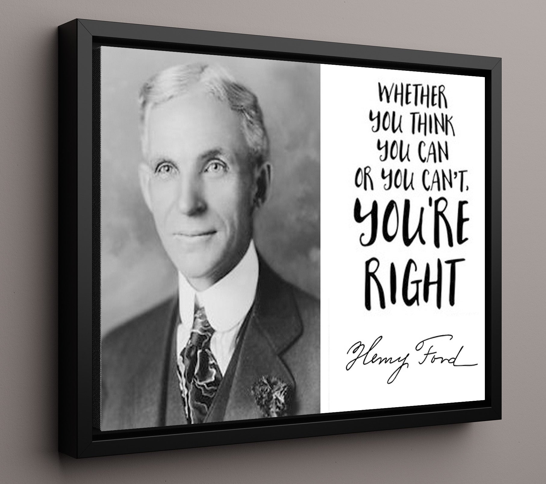 Henry Ford Whether You Think You Can Or Cant Youre Right Quote Print 16x20 Framed Canvas quote wall art print