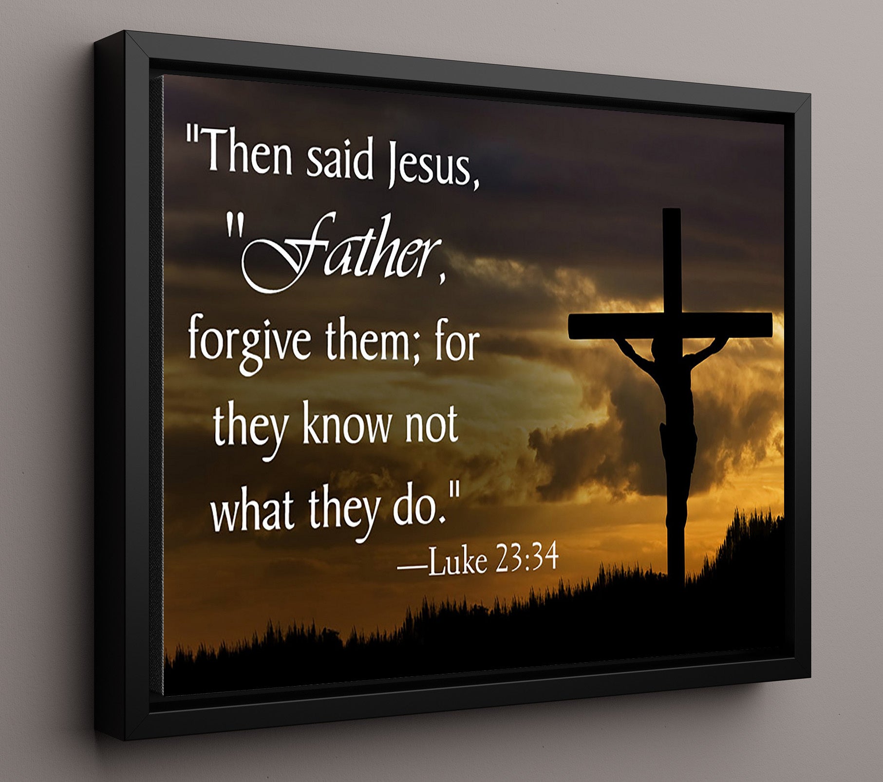 Jesus Christ Father Forgive Them Luke 23 34 Quote Print 16x20 Framed Canvas quote wall art print