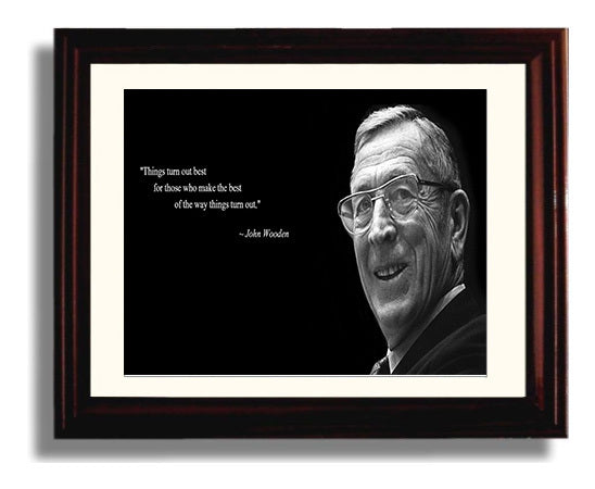 John Wooden Things Turn Out Best For Those Who Make The Best Quote Print 8x10 Beveled Frame quote wall art print