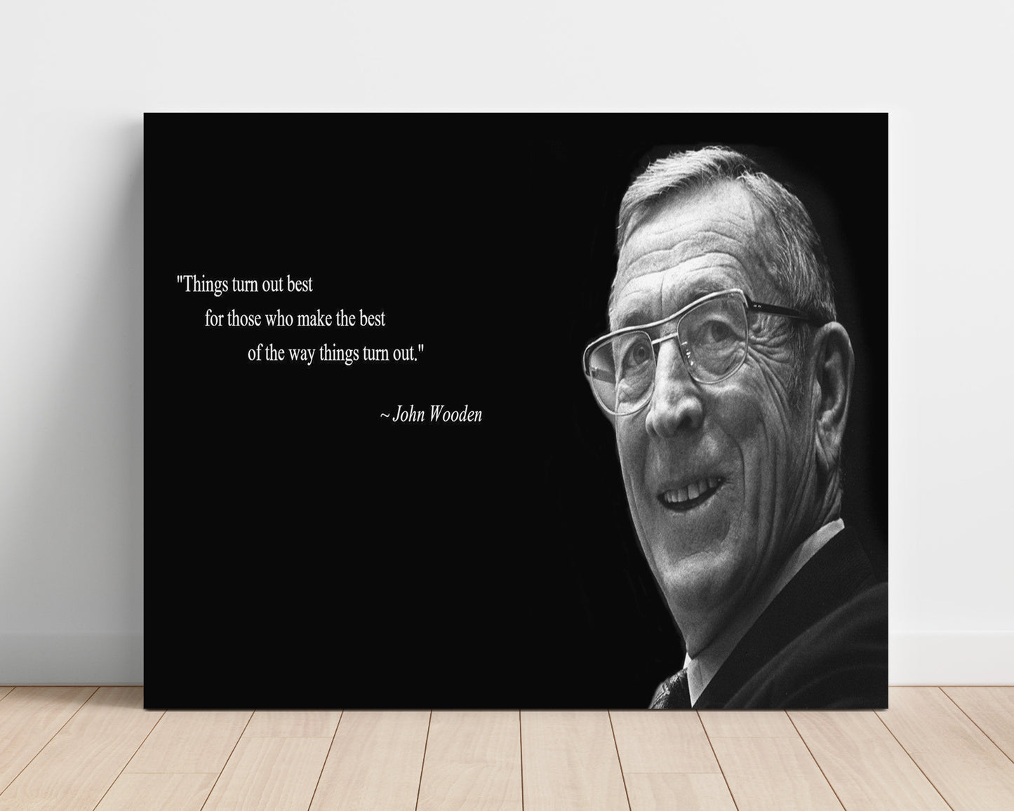 John Wooden Things Turn Out Best For Those Who Make The Best Quote Print 16x20 Unframed Print quote wall art print